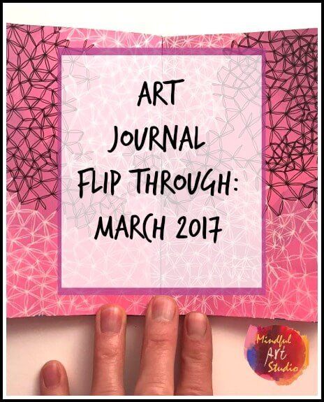 Art Journal Flip Through: March 2017 | Mindful Art Studio Journal Flip Through Videos, Journal Tour, Mindful Art, Moleskine Journal, Moleskine Sketchbook, Art Journal Techniques, Stamp Blocks, Sketchbook Art Journal, White Gel Pen