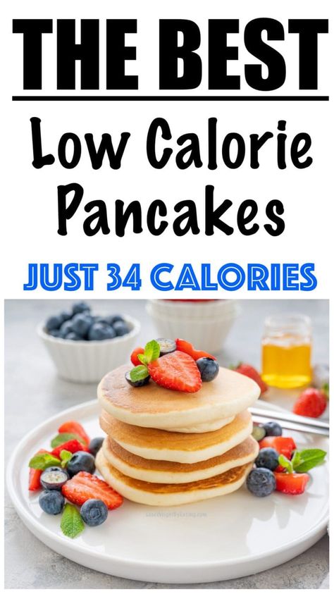 Low Calorie Pancakes Recipe (PLUS 10 SKINNY TOPPINGS!) Low Cal Pancake Recipe, Lowest Calorie Meals, Low Cal Pancakes, Low Calorie Pancake Recipe, Pancake Toppings Healthy, Low Fat Pancakes, Healthy Low Calorie Breakfast, Low Cal Breakfast, Low Calorie Pancakes