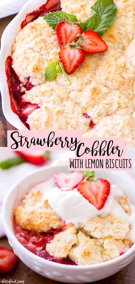 Homemade Southern Desserts, Best Southern Desserts, Southern Summer Recipes, Old Southern Recipes, Lemon Biscuit, Easy Southern Recipes, Easy Strawberry Cobbler, Strawberry Cobbler Recipes, Fruit Kabob