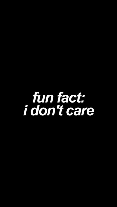 Fun Fact I Dont Care Wallpaper, Funny Black Wallpaper Iphone, Black Astetic Background Wallpaper, Baddie Lockscreen Wallpaper Black, Ayush Core, I Dont Care Wallpaper Aesthetic, Y2k Aesthetic Wallpaper Black, Wallpaper With Meaning, Cool Wallpapers For Teens Black