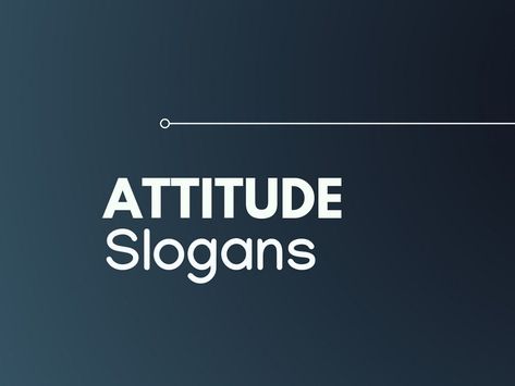 We have all the time heard individuals saying that Attitude is the manner by which one shapes his or her life. Here are best Slogans on Attitude Best Slogans Quotes, Manner Quotes, Best Slogans, Manners Quotes, Fashion Slogans, Life Slogans, Best Attitude, Business Slogans, Cool Slogans