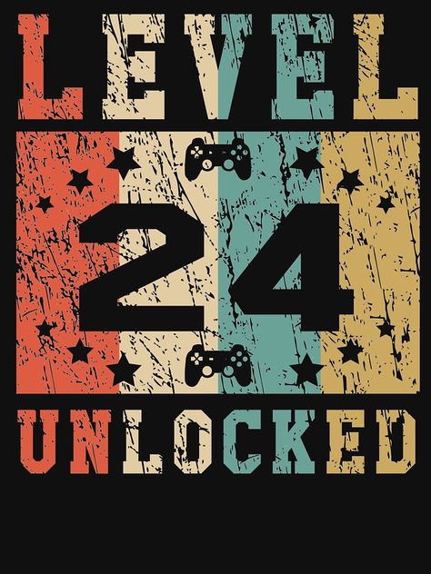 Level 24 (twenty four) unlocked. This funny retro style design is a perfect gift for any video games lover who is celebrating his or her twenty fourth birthday. Level 24 is only the beginning! Get this for yourself or as a gift for your friends or family members who are real gamers. 24 Birthday Quotes, Happy Birthday 24th Birthday, 24th Birthday Ideas, 22 Birthday Gifts, 24 Birthday, Happy 24th Birthday, 46th Birthday, 49 Birthday, 17th Birthday Gifts