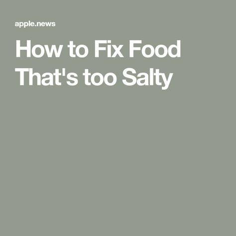 How to Fix Food That's too Salty Over Salted Food Tips, Liquid Meals, How To Make Something, Raw Potato, Salty Foods, Cooking Basics, Chicken Broccoli, Salt Shaker, A Nightmare