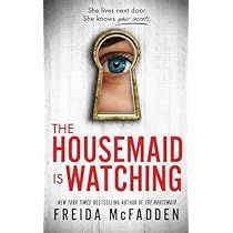 The Housemaid, Freida Mcfadden, Suspense Thriller, New Neighbors, My Past, Thriller Books, Book Of The Month, Coupon Book, Psychological Thrillers