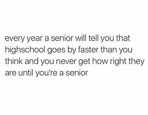 Senior Quotes Inspirational, Best Senior Quotes, School Days Quotes, High School Quotes, Senior Year Quotes, School Life Quotes, Grad Quotes, Senior Quotes Funny, Senior Year Of High School