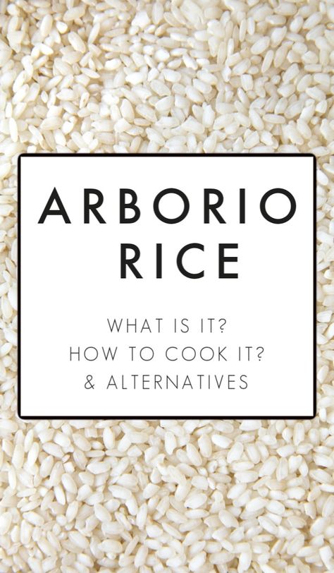 How To Cook Arborio Rice, Arborio Rice Recipes, Risotto Rice, Rice Varieties, Creamy Rice, Rice Side Dishes, Chicken And Wild Rice, Arborio Rice, Long Grain Rice