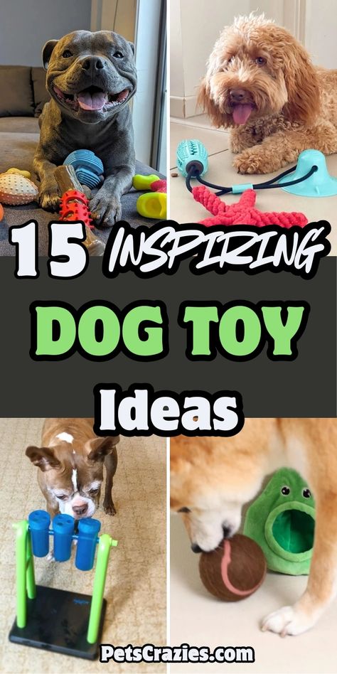 "Image showcasing '15 Inspiring Dog Toy Ideas' with four different dog toy concepts. Top left features a dog with colorful chew toys, top right shows a dog with a suction cup tug-of-war toy, bottom left highlights a dog solving a rotating puzzle game, and bottom right displays an avocado hide-and-seek plush toy. Bold text overlays the image in green and white. The overall theme promotes fun and interactive dog toy options for various play styles." Toys To Keep Dogs Busy, Homemade Dog Toys For Chewers, Diy Interactive Dog Toys, Dog Enrichment Ideas Diy, Diy Puppy Toys, Best Toys For Puppies, Puzzles For Dogs, Dog Toy Ideas, Chew Toys For Dogs