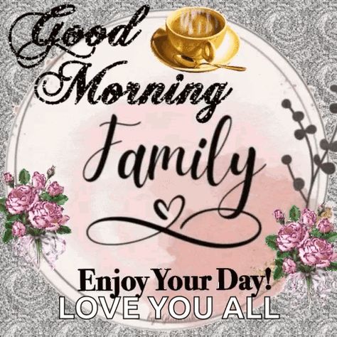 Good Morning Family GIF - Good morning family - Discover & Share GIFs Good Morning Family Quotes, Good Morning Family, Morning Family, Jw Family, Quotes Gif, Morning Greetings Quotes, Greetings Quotes, Family Images, Family Funny