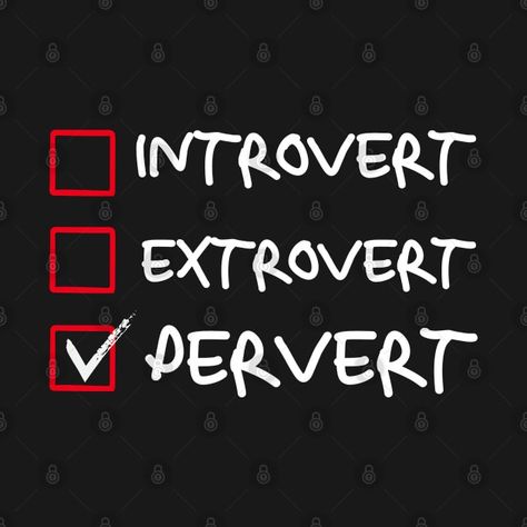 Visual Joke Ambivert Not Introvert Not Extrovert Pervert T-Shirt Visual Joke Ambivert Not Introvert Extroverted Introvert, Anti Social, Vision Board, Social Media, T Shirts, Media, T Shirt, Quick Saves