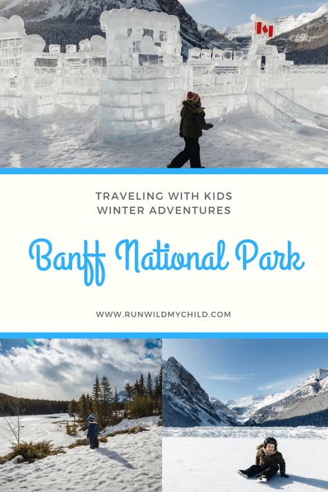 Banff National Park with Kids - Winter Activities and Travel Banff Winter, Fairmont Chateau Lake Louise, Winter Weekend, Banff Canada, Traveling With Kids, Winter Activities For Kids, Vacation Goals, Parks Canada, Hiking With Kids