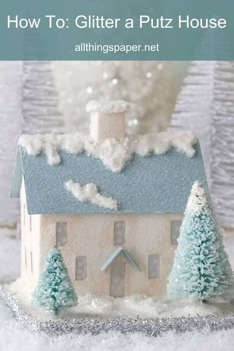 how to decorate a tiny paper putz house with snow and glitter Diy Putz House Vintage Style, Putz House Diy, Putz Houses How To Make, Glitter Houses Christmas, Putz Houses Templates Free Printable, Putz Houses Diy, Diy Putz House, Putz Houses Christmas, Puts Houses