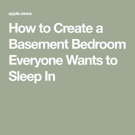 How to Create a Basement Bedroom Everyone Wants to Sleep In Bed And Bath, Basement Bedroom, Gorgeous Bedrooms, Basement Bedrooms, The Wall Street Journal, In Laws, Wall Street Journal, Wall Street, To Sleep