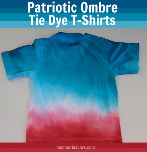 DIY Patriotic Ombre Tie-Dye T-Shirts. Great project to do with the kids for the 4th of July! Cool Tie Dye Shirts, Red White And Blue Tie Dye, Patriotic Tie Dye, Tie Dye Shirts Patterns, Blue Tie Dye Shirt, Patriotic Kids, Diy Tie Dye Techniques, Shirt Patterns, Red Shirts