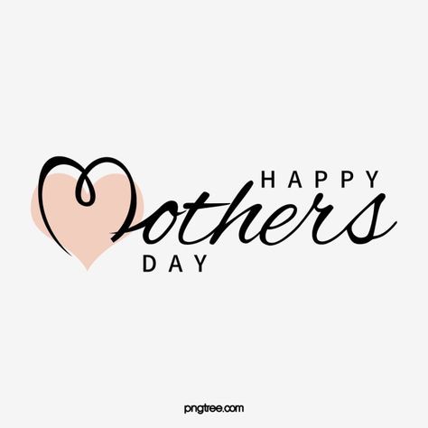 Happy Mother’s Day, Happy Mothers Day Design, Happy Mother Quotes, Mother Day Quotes, Happy Mothers Day Cards, Mothers Day Logo, Happy Mothers Day Quotes, Mother Clipart, Independence Day Greeting Cards