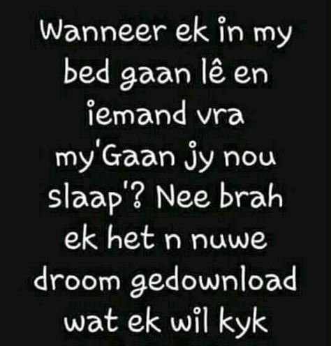 Afrikaanse Quotes Snaakse, Afrikaans Quotes Snaakse, Funny Good Morning Wishes, Funny Good Morning, Unusual Buildings, Afrikaans Quotes, Nice Quotes, Funny Cartoon Quotes, Golf Humor