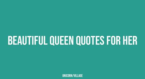 +28 Beautiful Queen Quotes For Her Queenager Quotes, Beautiful Queen Quotes, Drag Queen Quotes, Queen Quotes Funny, My Queen, Queen Quotes, Motivation Quotes, Me Quotes, With Love