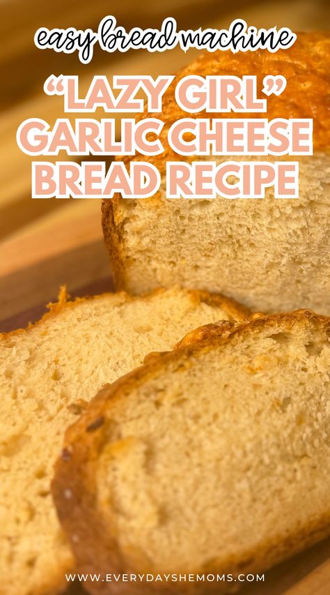 "Lazy Girl" Basic Bread Machine Cheesy Garlic Bread Recipe - Everyday She Moms Easy Bread Machine Bread Recipe, Bread Machine Garlic Cheese Bread, Bread Machine Cheese Bread, Garlic Cheese Bread Machine Recipe, Cheese Bread Bread Machine, Breadmaker Recipes Bread Machines, Bread Machine Garlic Bread Recipe, Gluten Free Bread Machine Recipes, Breadmaker Bread Recipes