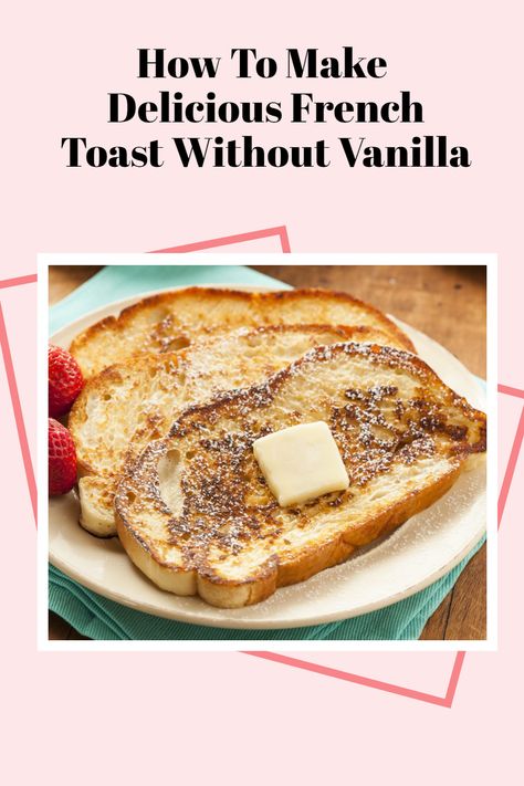 French Toast Recipe No Vanilla, French Toast Without Vanilla Extract, What’s For Breakfast, French Toast Recipe Without Vanilla, French Toast For One, French Toast Without Eggs, French Toast Toppings, Fluffy French Toast, Easy French Toast