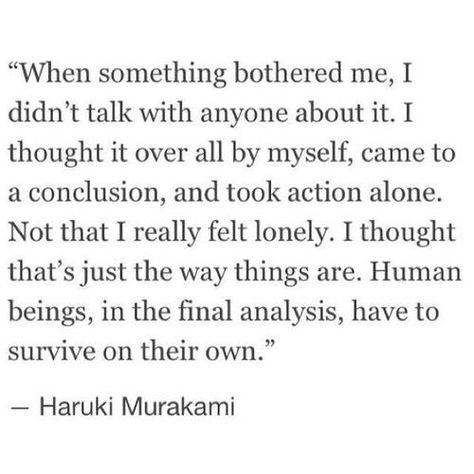 Murakami Quotes, Literature Quotes, Life Quotes Love, Haruki Murakami, George Orwell, Friedrich Nietzsche, Neil Gaiman, Literary Quotes, Poem Quotes