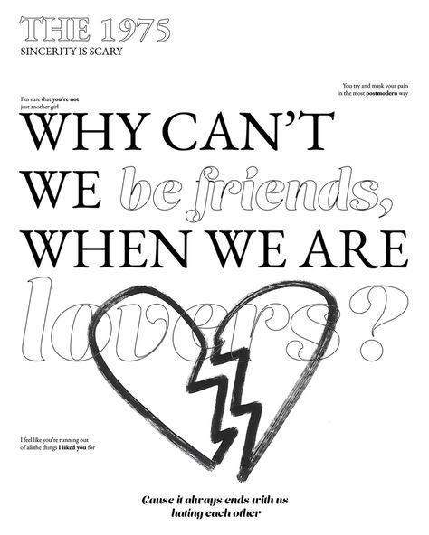 black experimental typography on white background the 1975 lyric poster graphic design 1975 Prints, Vintage Lyrics, 1975 Lyrics, Mixed Typography, The 1975 Poster, The 1975 Lyrics, Lyrics Typography, Online Relationships, Lyric Drawings