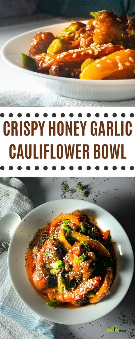 Crispy Honey Garlic Cauliflower Bowls - RecipeMagik Honey Garlic Cauliflower, Sticky Cauliflower, Cauliflower Bowls, Bell Pepper Recipe, Lunch Bowl Recipe, Garlic Cauliflower, Power Bowl, Honey Garlic Sauce, Low Carb Recipe