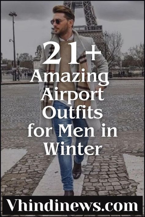 What to Wear in Winter Travel for Men: 21 Best Airport Outfits for Men in Winter 70 Winter Travel Outfit Men, Man Travel Outfit, Men Travel Outfit Winter, Men Travel Outfit Airport, Airplane Outfit Men, Airport Men’s Style, Men’s Travel Outfits, Men’s Hoodie Outfit, Winter Casual Outfits Men