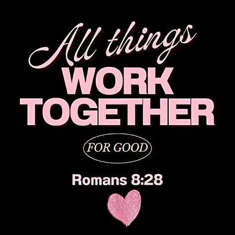 💕💖 Godly Woman Quotes Wallpaper, All Things Work Together For Good Romans, Christian Vision Board, All Things Work Together, Godly Woman Quotes, Dope Tattoos For Women, Dp For Whatsapp, Christian Bible Quotes, August 20