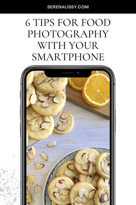 6 Tips For Food Photography With Your Smartphone - Serena Lissy Food Phone Photography, Smartphone Food Photography, Iphone Food Photography, Flip Photo, Pictures Of Food, Witchy Kitchen, Crafting Room, Hand Oil, Body Shots