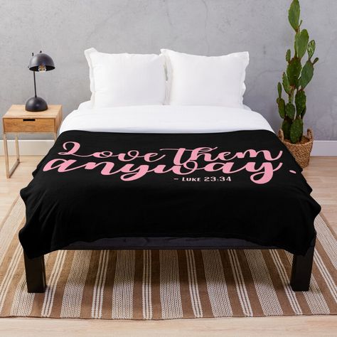 "Love them anyway - Christian quotes - Pink Calligraphy" Throw Blanket by KarolinaPaz | Redbubble Fun Bath Mats, Fun Bathroom Decor, Bed Cover Set, Fun Bathroom, Teal Bathroom, White Throw Blanket, White Throws, Morgan Wallen, Best Bath