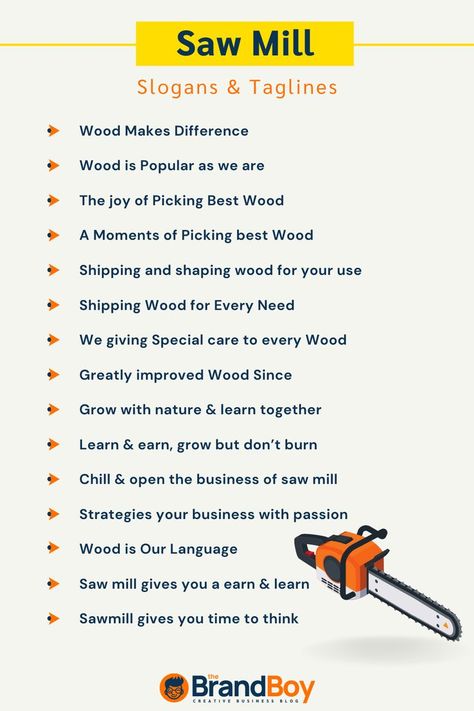 Saw Mill Slogans, Saw Mill Taglines Saw Mill, Business Slogans, Catchy Slogans, Learn Earn, Wood Working, Carpentry, Creative Business, Marketing And Advertising, Woodworking