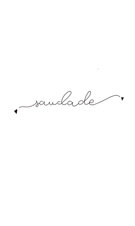 Saudade Tattoo Ideas, Saudade Tattoo Fonts, Portuguese Tattoo, Private Tattoos, Crystal Tattoo, Tattoo Test, Tiger Tattoo Design, Tattoo Font, Small Hand Tattoos