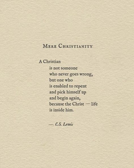 Important words - The best quotes of C.S. Lewis Mere Christianity, Cs Lewis Quotes, C S Lewis, Cs Lewis, The Perfect Guy, Nature Quotes, Scripture Quotes, Verse Quotes, Bible Verses Quotes