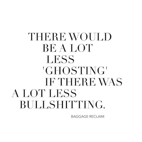 I recently delved into the topic of ‘ghosting’, which is when someone who you’ve had an intimate relationship with disappears. But of course disappearing isn’t limited to ‘full-on’ relationships: ghosting is something that many people have experienced with dating plus it happens with frien… Stages Of Dating, Ghost Quote, Ghosting Someone, We Need To Talk, Men Quotes, Real Life Quotes, Be Yourself Quotes, When Someone, True Quotes