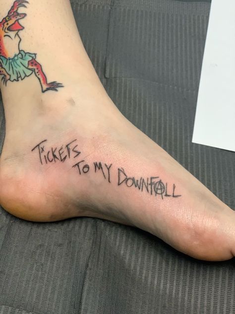 Machine gun kellys tickets to my downfall foot tattoo Tickets To My Downfall Tattoo, Mgk Tattoos Ideas Lyrics, Mgk Inspired Tattoos, Mgk Tattoos Ideas, Mgk Tattoos, Foot Tattoo Quotes, Downfalls High, Dr Tattoo, Tickets To My Downfall