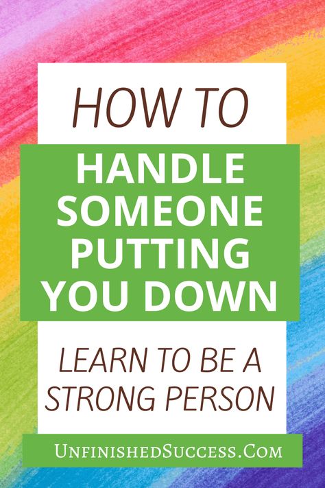 What To Do When Someone Puts You Down In Front Of Others | Learn how to deal with the issue of someone else putting you down in front of others. With these tips and tricks, you will be a much stronger, healthier, and happier person. How To Deal With People Who Put You Down, How To Put People In Their Place, What To Do When People Dont Like You, How To Politely Tell Someone Off, How To Be The Bigger Person, How To Deal With Mean People, How To Not Let People Affect You, Dealing With Mean People, Positive Talk