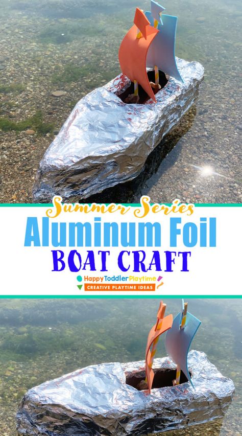 How To Make A Boat That Floats For Kids, Boat Crafts For Kids, Foil Boat, Boat Craft, Sailboat Craft, Summer Time Activities, Kids Boat, Cardboard Boat, Easy Stem