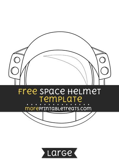 Free Space Helmet Template - Large Astronaut Props Space Theme, Astronaut Helmet Craft Preschool, Helmet Template Free Printable, Astronaut Template Free Printable, Nasa Activities, Space Provocations, Space Helmet Craft, Astronaut Helmet Craft, Diy Space Helmet