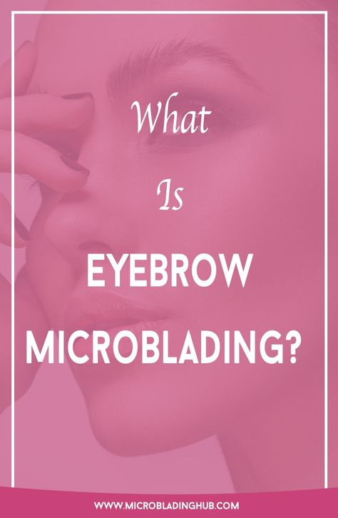 Heard of Microblading before? Not sure what it is or if it's for you? Read on to find out about the latest permanent cosmetic technique that is taking the world by storm. What Is Microblading Eyebrows, Microblading Healing Process, What Is Microblading, Competition Makeup, Micro Blading, Best Eyebrow Pencils, Eyebrow Microblading, Filling In Eyebrows, Permanent Cosmetics