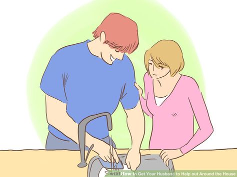 Image titled Get Your Husband to Help out Around the House Step 3 Wife And Husband, Just Saying, Anniversary Ideas, Household Chores, Happy Marriage, Healthy Happy, Date Night, The House, Family Guy