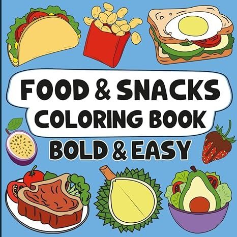 Food and Snacks Coloring Book: Bold and Easy Coloring Book for Kids and Adults with Large Simple Designs: Rainbow, Megan: 9798321987001: Amazon.com: Books Amazon Coloring Books, Book Food, Coloring Painting, Food And Snacks, Easy Designs, Designs Coloring Books, Easy Coloring, Food Snacks, Variety Of Fruits