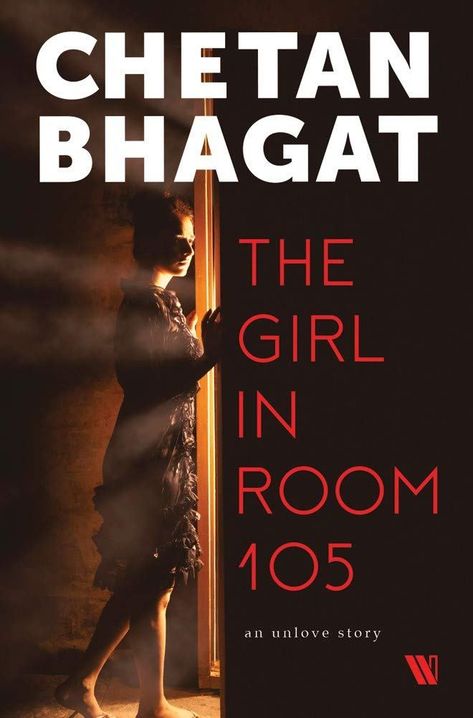 Review: The Girl In Room 105 by Chetan Bhagat The Girl In Room 105, Chetan Bhagat Books, Chetan Bhagat, Aziz Ansari, Alphonse Daudet, Half Girlfriend, Christopher Hitchens, India Book, Free Ebooks Download Books