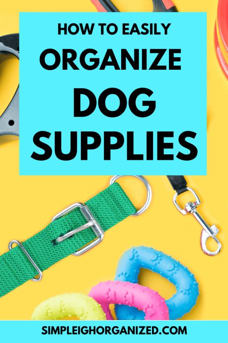 How to Organize Dog Supplies-21 Tips • SimpLeigh Organized Dog Supply Organization, Dog Stuff Organization, Dog Supplies Storage, Dog Supplies Organization, Pet Supplies Organization, Dog Organization, Dog Commands, Pet Organization, Dog Area