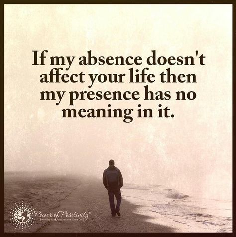 ..can you switch that around?  :If their absence doesn't affect my life then their presence has no meaning in it. One Sided Friendship Quotes, One Sided Relationship Quotes, One Sided Friendship, Andy King, Positive Quotes Motivation, Power Of Positivity, Quotable Quotes, True Story, A Quote