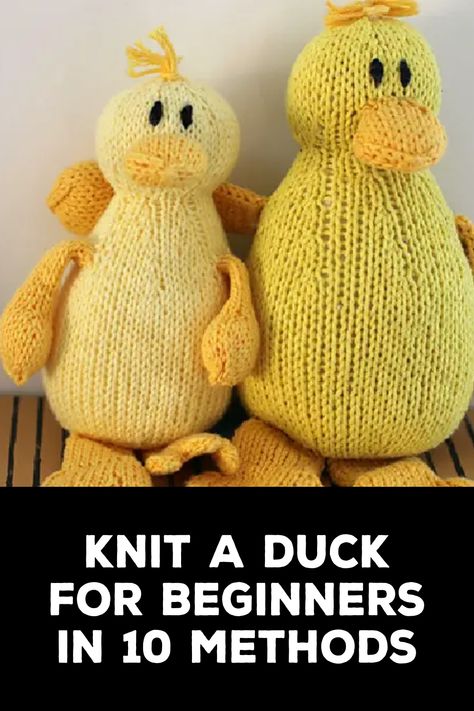 How to Knit a Duck for Beginners Knitted Duck Pattern Free, Duck Knitting Pattern Free, Knit Duck Pattern, Knotting Patterns, Knit Duck, Duck Pattern, Duck Toy, Medium Weight Yarn, Learn How To Knit