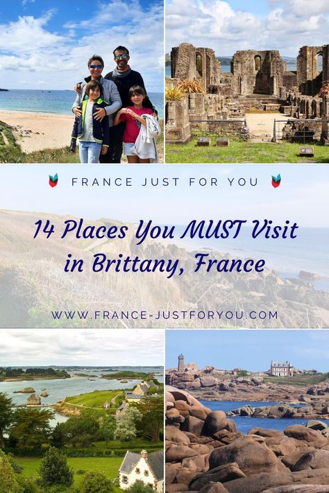 The middle of the pin says '14 places you must visit in Brittany France' with our website www.france-justforyou.com. There are four images - one of French trip planner Emilie with her husband & two young daughters on an island in Brittany with the beach & sea in the background. The next photo shows the ruins of Landévennec Abbey on the Crozon peninsula. The next photo is of the very green Brehat island. The next is a photo of the pink granite coast, with lots of pinkish boulders. Tours France Loire Valley, Tour Of France, Pink Granite, Road Trip France, France Itinerary, France City, Tours France, France Travel Guide, Brittany France