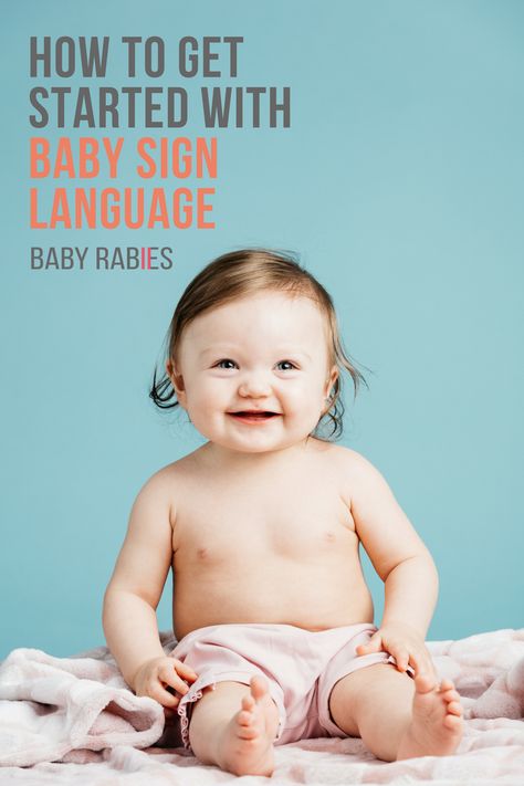 How To Get Started With Baby Sign Language Signs To Teach Your Baby, Infant Sign Language, Sign Language For Baby, Toddler Sign Language, Baby Asl, Sign Language For Toddlers, Baby Development Activities, Teaching Babies, Language Tips