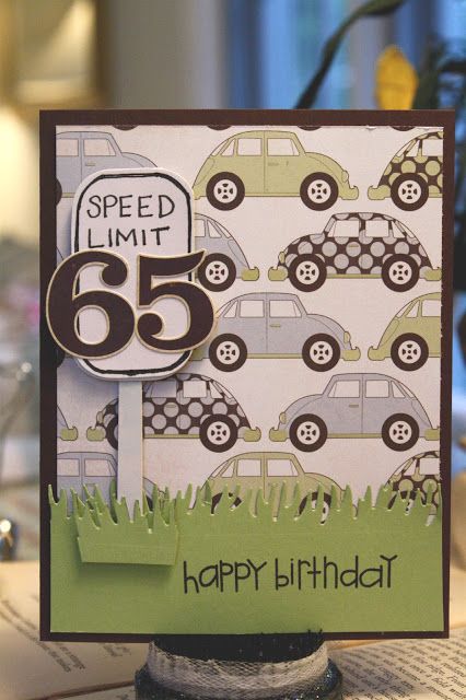 The Crafty Frugalista: Speed Limit 65 65 Birthday, 65th Birthday Cards, Male Birthday Cards, Men Cards, Mens Cards, Male Birthday, Guy Cards, Cards Masculine, Men's Cards