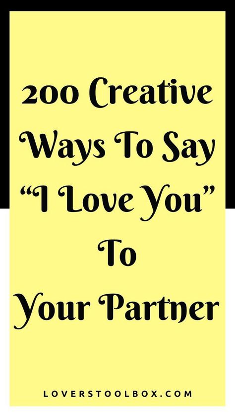 200 Creative Ways To Say I Love You To Your Partner Cutest Way To Say I Love You, Cute Ways To Tell Someone You Love Them, Fun Ways To Say I Love You, Secret Ways To Say I Love You, Sweet Ways To Say I Love You, Creative Ways To Say I Love You, Another Way To Say I Love You, Unique Ways To Say I Love You, Other Ways To Say I Love You