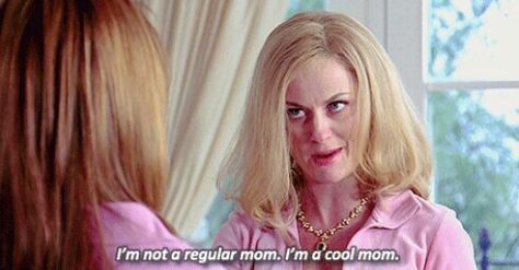 I'm not a regular i'm a cool mom. Mean Girl Quotes, Juicy Couture Tracksuit, Young Parents, Bad Fashion, Mom Friend, Thank You Mom, Amy Poehler, Beste Mama, Cool Mom