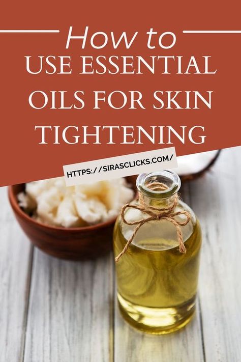 Skin Tightening Oils, Skin Tightening Essential Oil, Diy Skin Tightening, Natural Skin Tightening, Body Skin Tightening, For Skin Tightening, Essential Oils For Face, Neroli Oil, Essential Oils Guide